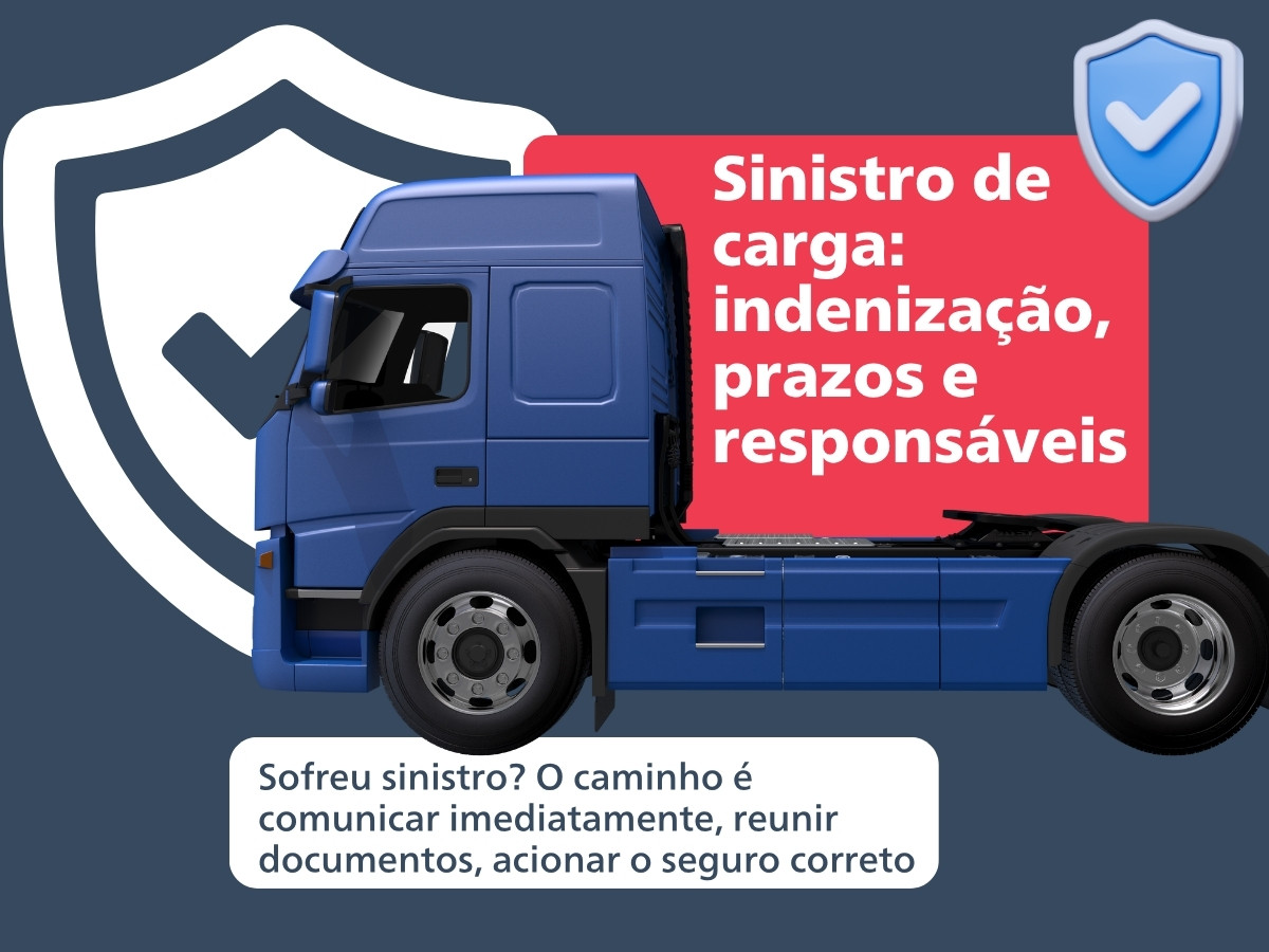 Sinistro de carga indenização, prazos e responsáveis